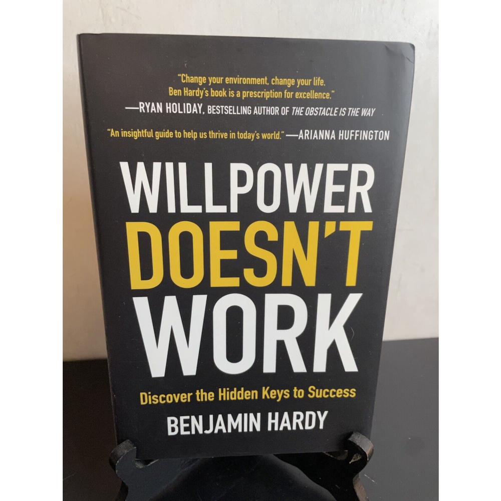 Willpower Doesn't Work Benjamin Hardy Hardcover Self-Help Success Book 2018